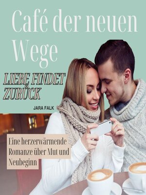 cover image of Café der neuen Wege – Liebe findet zurück
